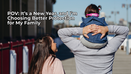 POV: It’s a New Year, and I’m Choosing Better Protection for My Family